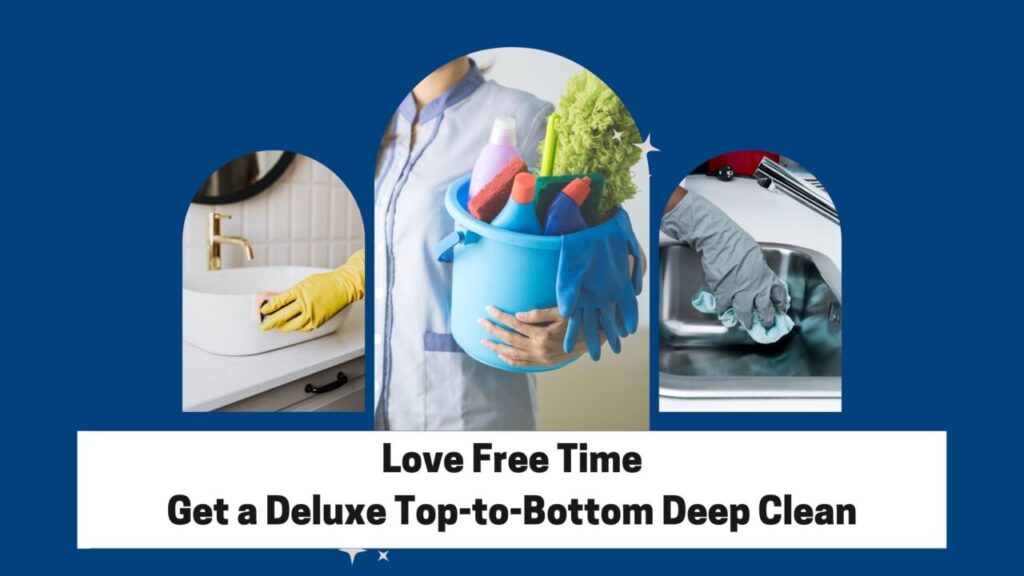 Top-To-Bottom Deluxe Cleaning - Done Right!