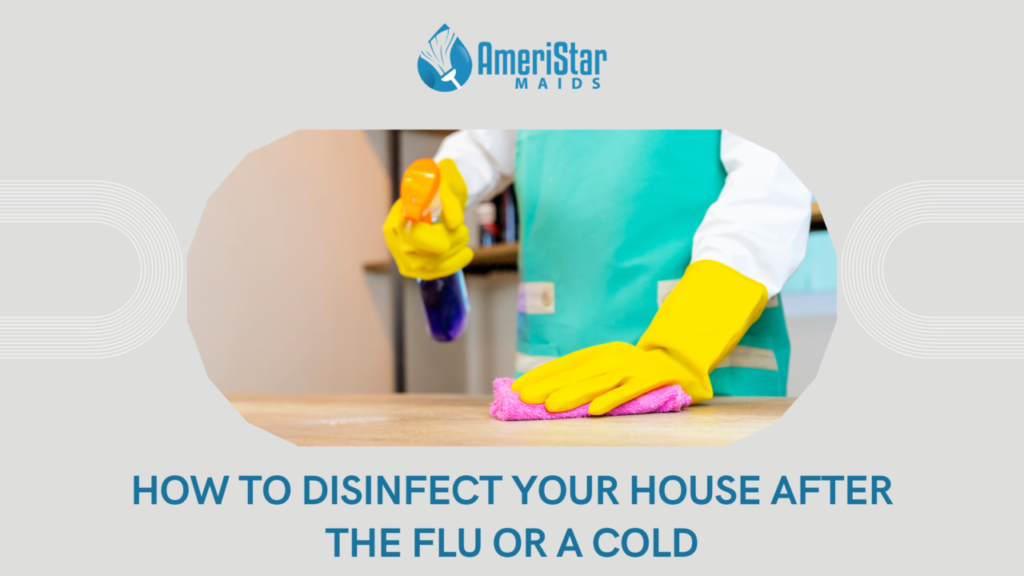 How To Disinfect Your Home After the Flu or a Cold