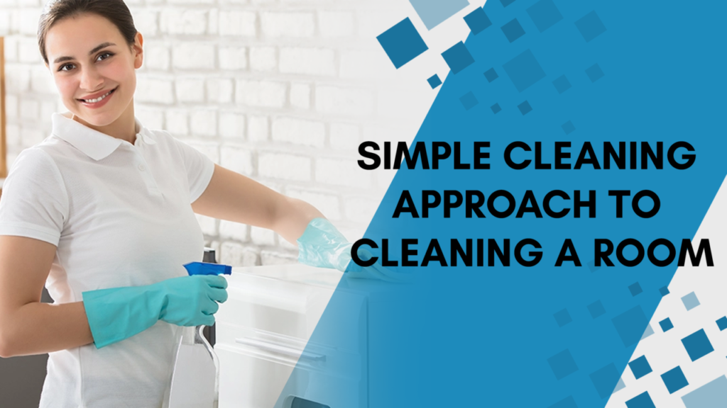 Step-By-Step House Cleaning Approach