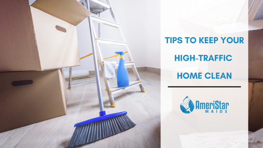Tips for Cleaning High Traffic Areas in Your Home