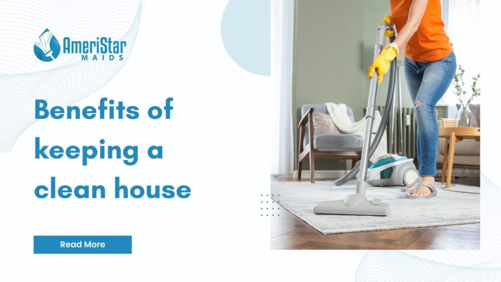 Benefits of a Clean and Organized Home