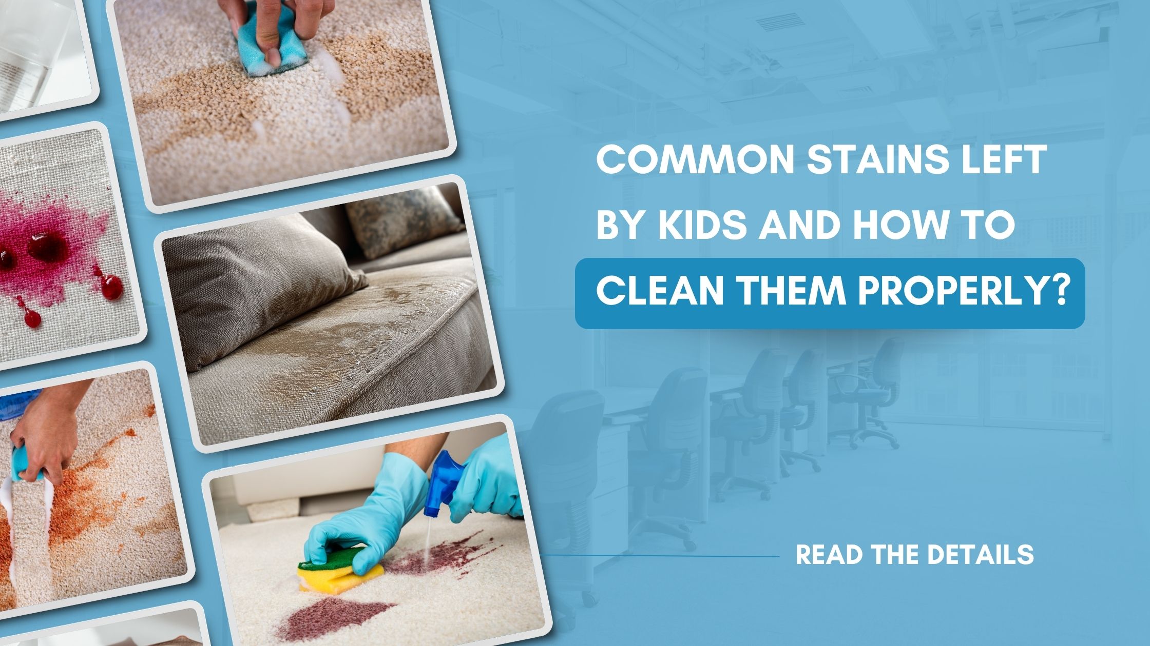 Kids’ Most Common Stains and How to Clean Them