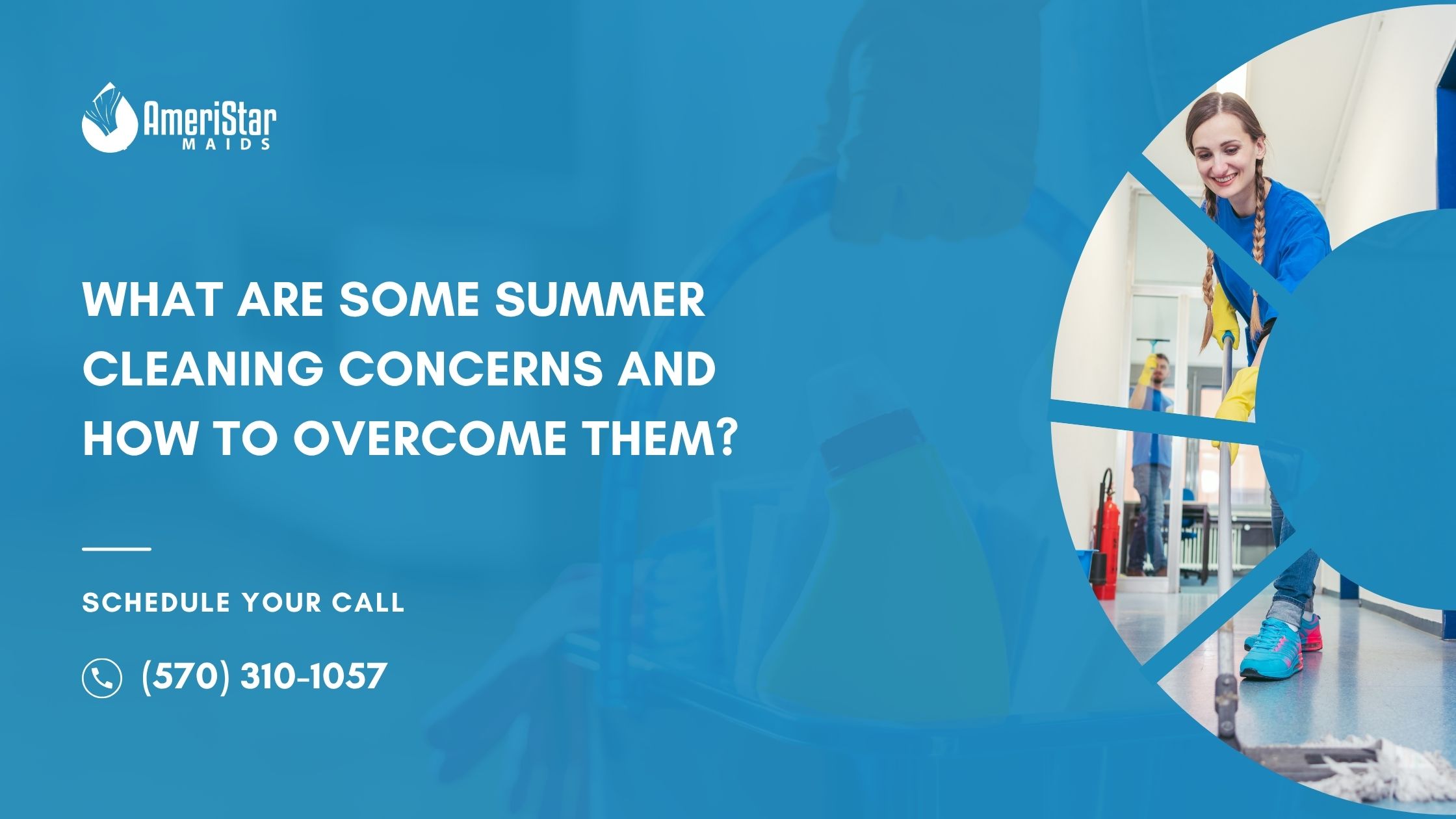 What Are Some Summer Home Cleaning Concerns and How to Overcome Them